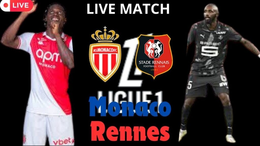 🔴 Monaco - Rennes | 🔥🔥 victoire obligatoire les Renneais 🔴⚫ ligue 1  | live direct