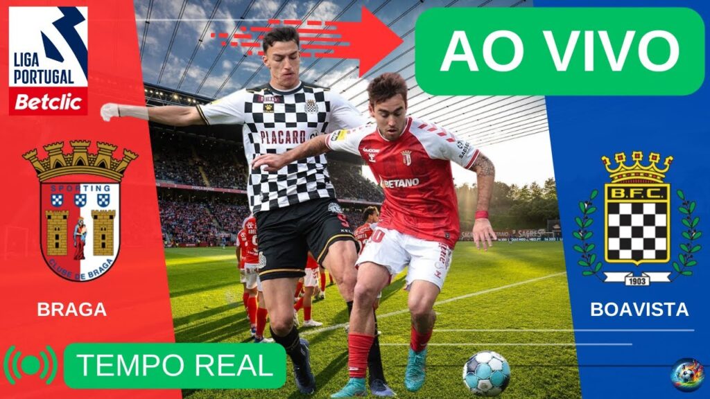 🔴BRAGA X BOAVISTA ( EM DIRETO ) LIGA PORTUGAL BETCLIC JORNADA 19  JOGO AO VIVO ⚽
