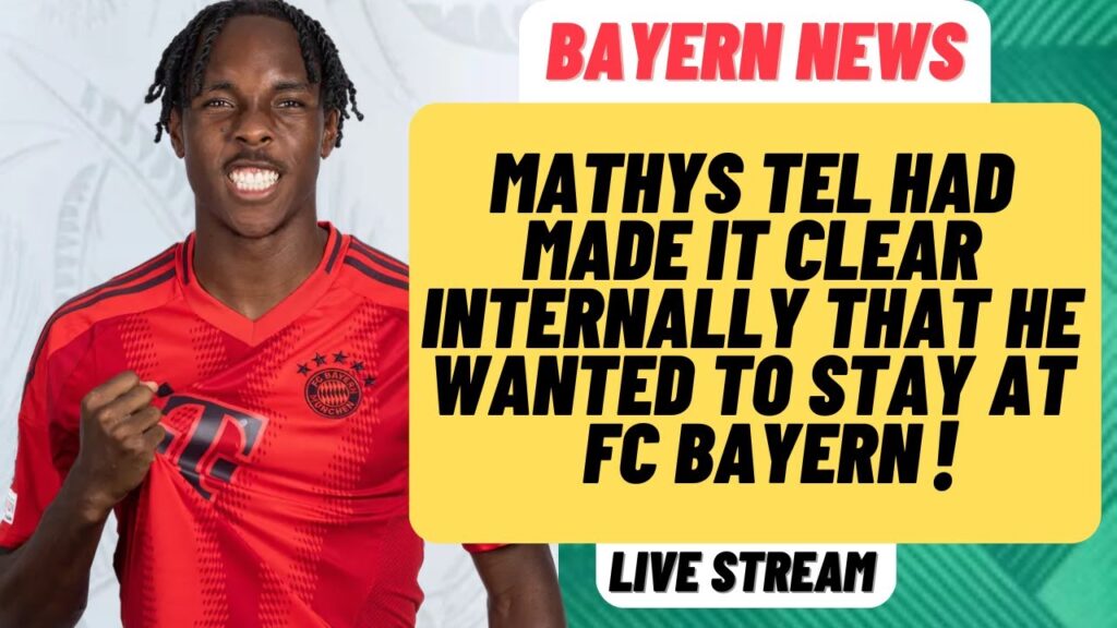 Mathys Tel had made it clear internally that he wanted to stay at FC Bayern!! - Bayern News
