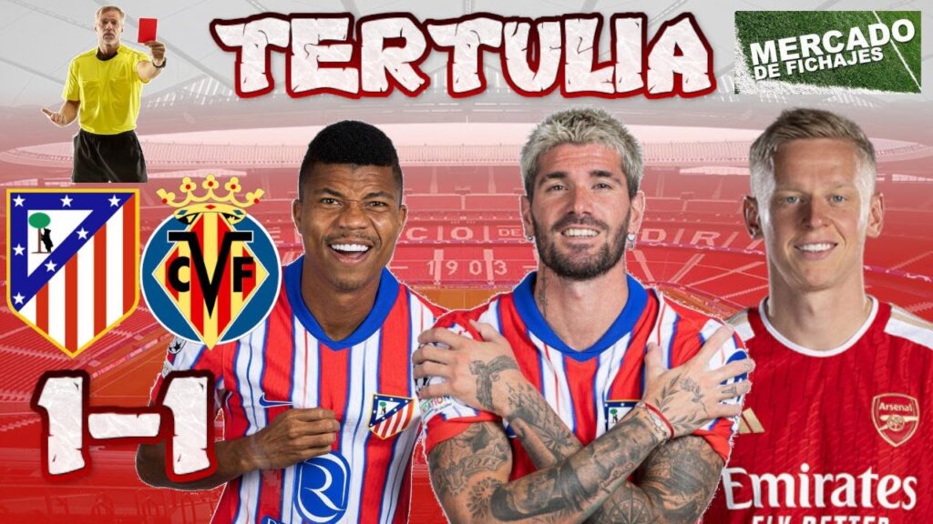 ANALISIS ATLETICO de  MADRID vs VILLARREAL, POLEMICA PENALTI, ROTACIONES I  EL NUEVO DE PAUL