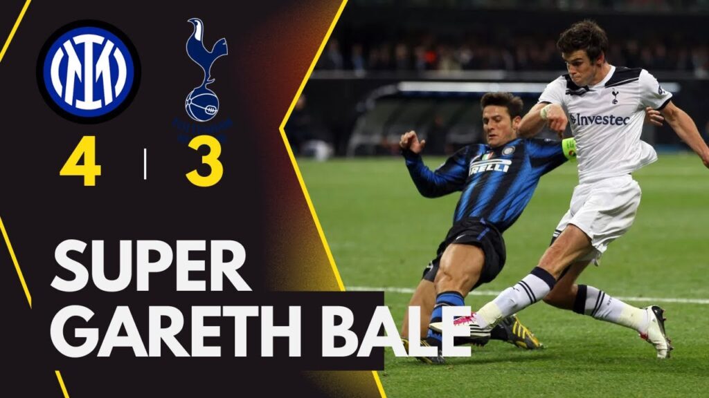 Inter Milan vs Tottenham 4-3 2010 : Gareth Bale's story ruins Inter