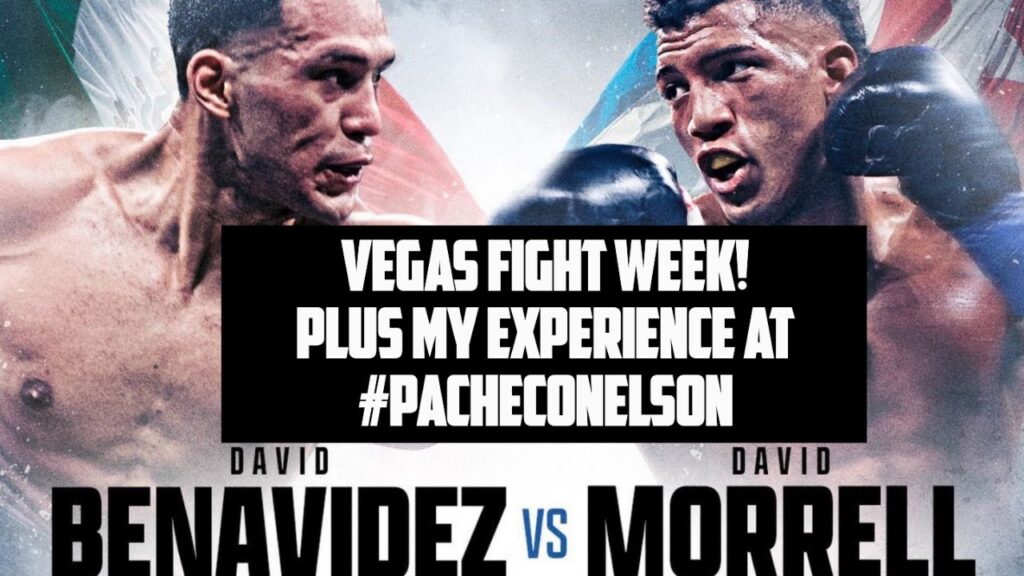 Benavidez vs. Morrell #VEGAS Fight Week Plus my #PachecoNelson experience!
