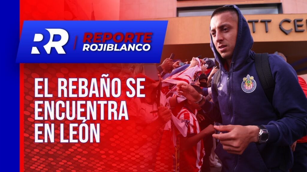 Roberto ‘Piojo’ Alvarado habló en la llegada de Chivas a León | Reporte Rojiblanco