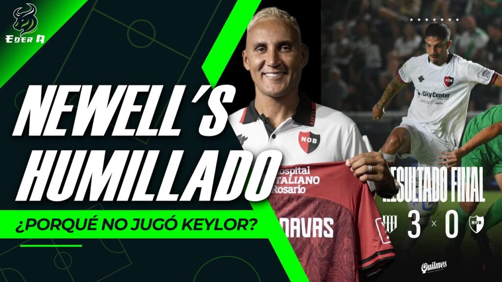 🇦🇷NEWELLS SIN KEYLOR NAVAS ES HUMILLADO🇨🇷||BANFIELD 3-0 NEWELLS||¿PORQUE NO JUGO KEYLOR?
