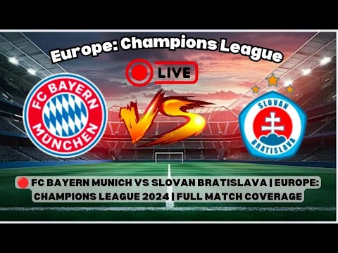 🔴 FC Bayern München vs ŠK Slovan Bratislava LIVE | UEFA Champions League 2024 | Full Match Coverage