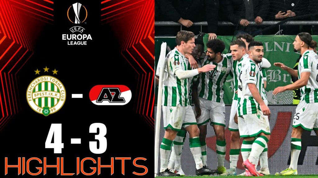 Ferencváros vs AZ Alkmaar 4-3 Highlights Goals | UEFA Europa League 2024/25