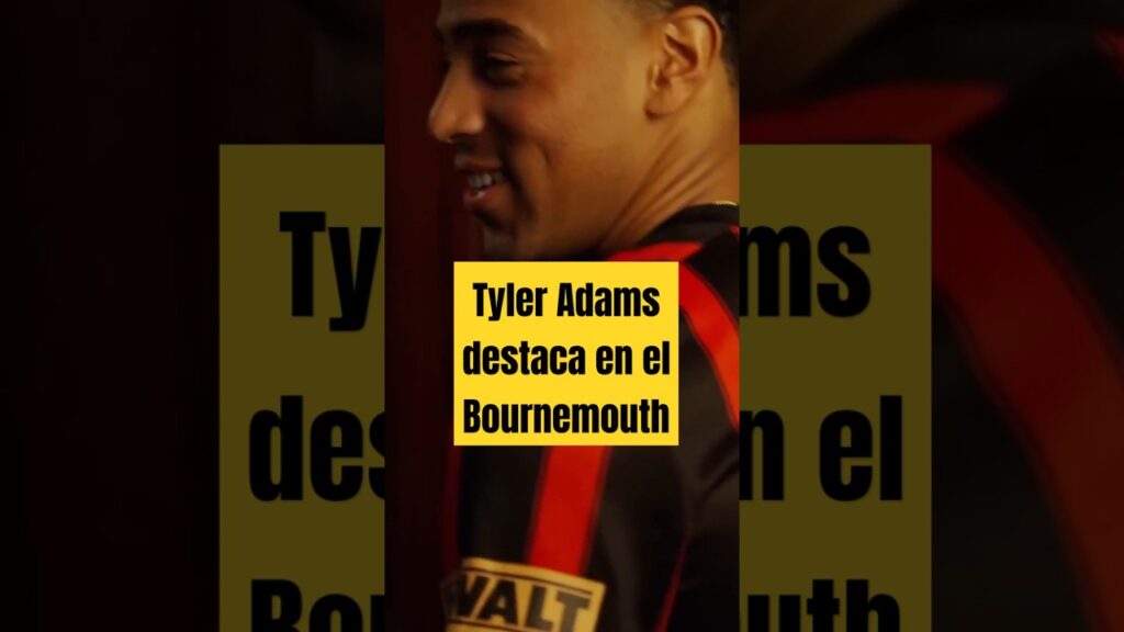 Tyler Adams destaca en el Bournemouth de Andoni Iraola | Premier League #futbol #bournemouthfc