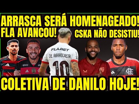 FLAMENGO AVANÇA POR JORGINHO, HOMENAGEM A ARRASCAETA, COLETIVA DE DANILO, CSKA NÃO DESISTIU, MARCÃO?