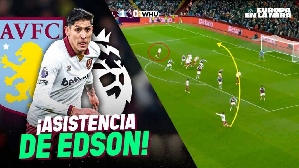 ¡LA LOCURA de ASISTENCIA de EDSON ÁLVAREZ contra el АSТΟN VӀLLА! 💥 | CHINO HUERTA TITULAR 🌍