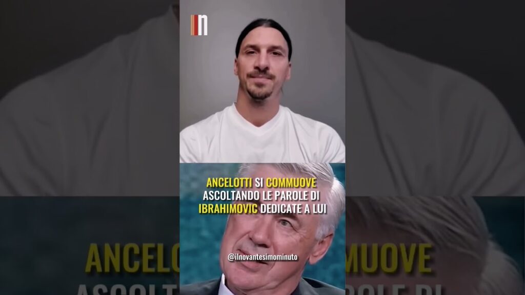 CARLO ANCELOTTI PIANGE ASCOLTANDO LE PAROLE DI IBRAHIMOVIC #Shorts