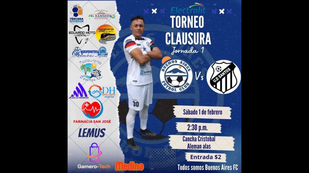 CLASURA BUENOS AIRES FC VS UD SANTOS - TERCERA DIVISIÓN DE EL SALVADOR.