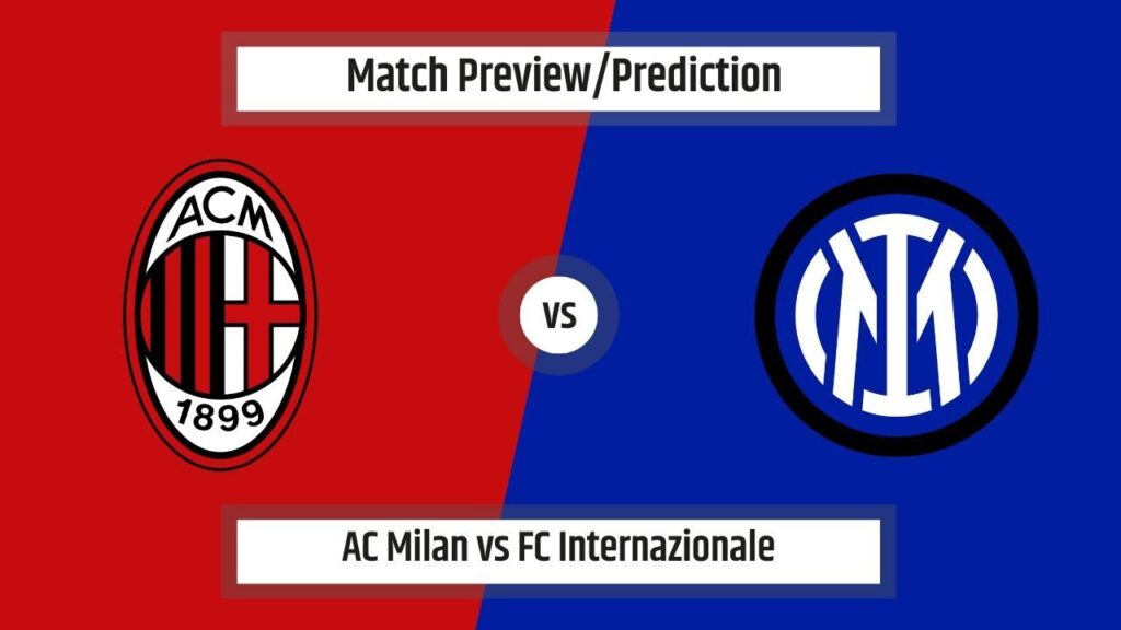 Match Prediction - AC Milan vs FC Internazionale (Serie A)(02/02/2025)