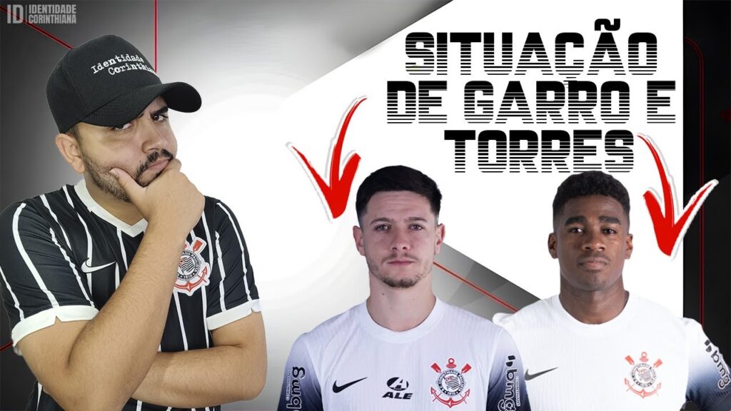 CORINTHIANS EMITE NOTA OFICIAL SOBRE RODRIGO GARRO E FÉLIX TORRES