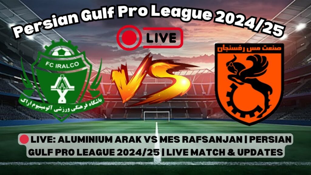 🔴 LIVE: Aluminium Arak vs Mes Rafsanjan | Persian Gulf Pro League 2024/25 | Live Match & Updates