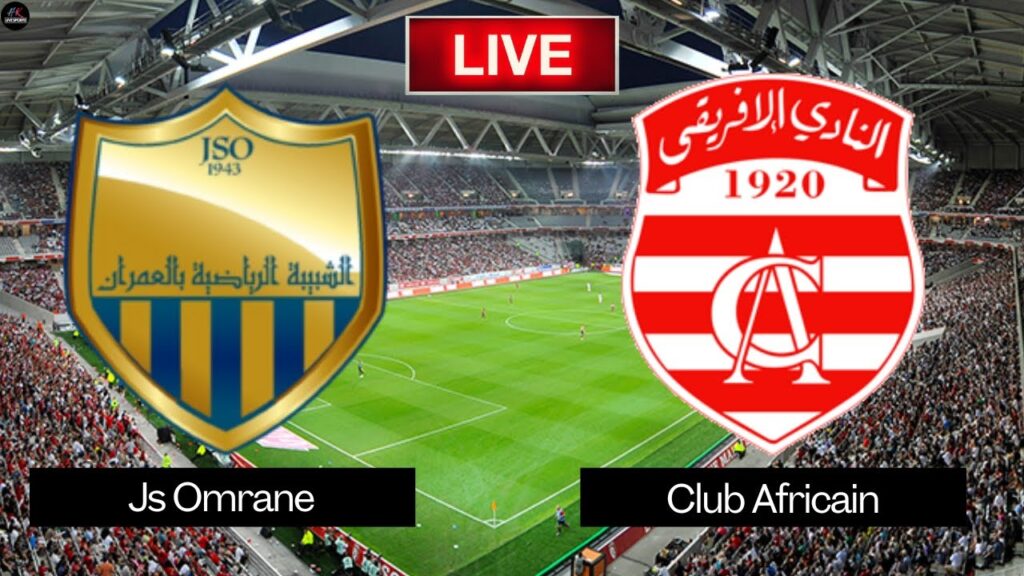 LIVE Js Omrane vs Club Africain | Ligue I Free to Watch Football