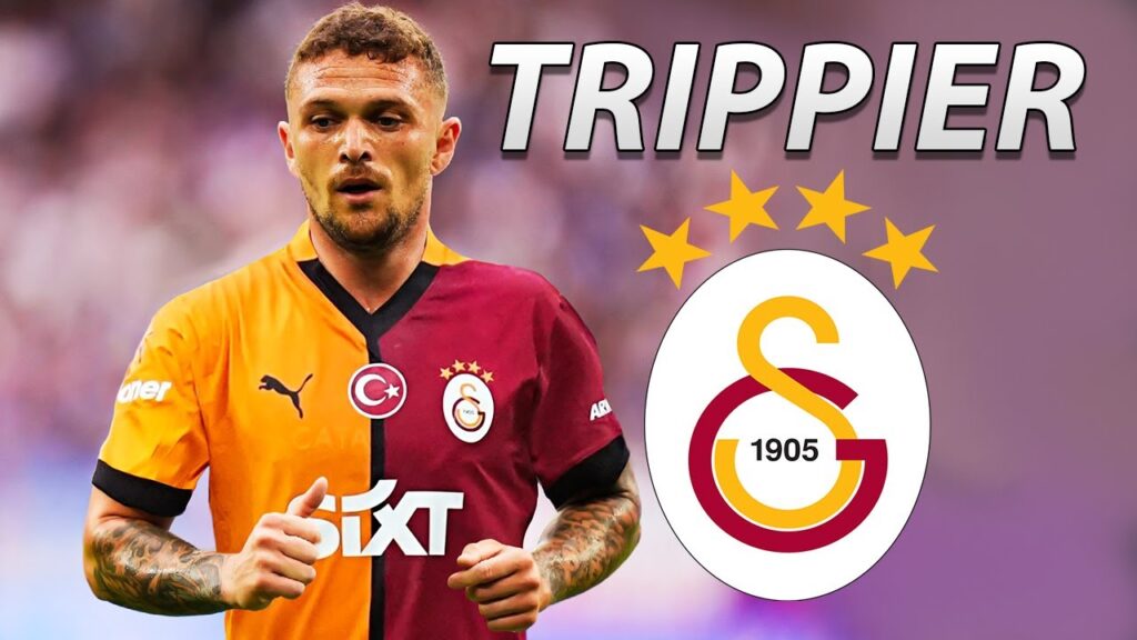 KIERAN TRIPPIER 2025 ● Welcome to Galatasaray 🟡🔴🏴 KIERAN TRIPPIER 2025 ● Welcome to Galatasaray 🟡🔴🏴