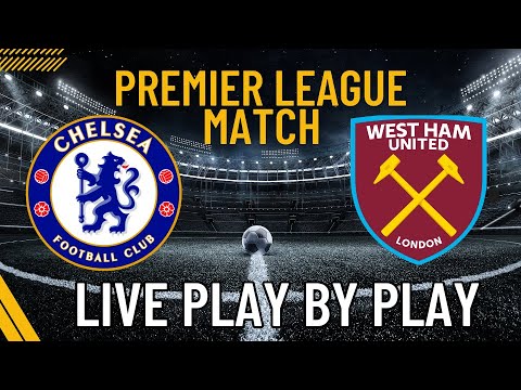 Chelsea Football Club Vs West United Ham English Premier League LIVE Stream