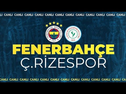 FENERBAHÇE SK - ÇAYKUR RİZESPOR SÜPER LİG CANLI YAYIN ⚽ ABONE OL PAYLAŞ ❤️‍🔥#football #live
