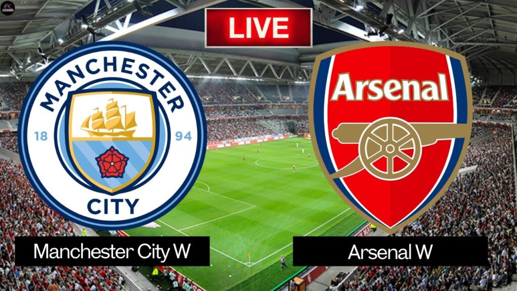 LIVE Manchester City Women vs Arsenal Women | FA Women’s Super League 2025 Live Match Today