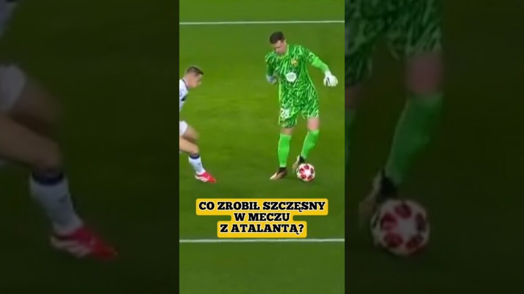 Co zrobił Szczęsny w meczu z Atalantą? #piłkanożna #fcbarcelona #polska #championsleague