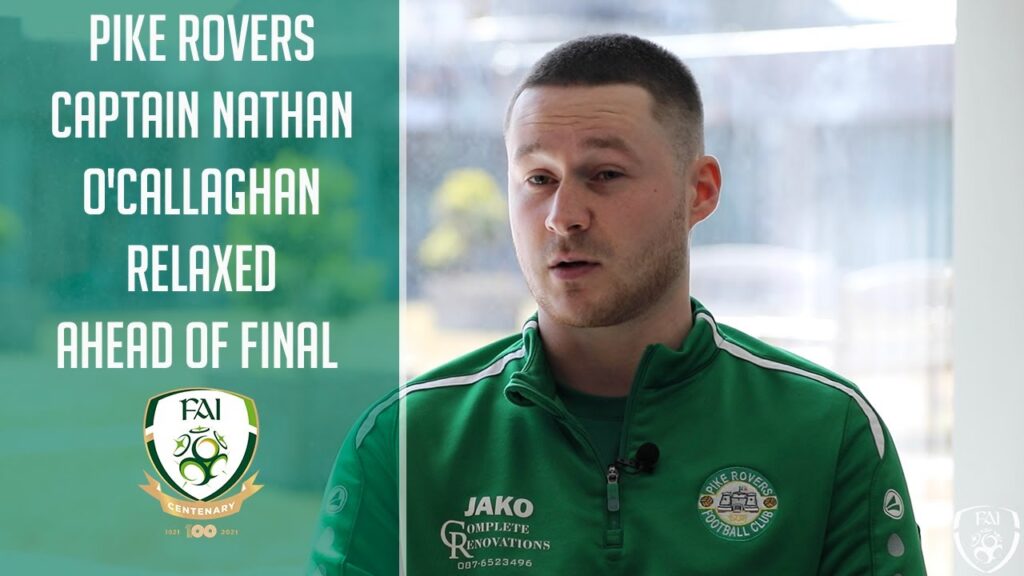 FAI JUNIOR CUP FINAL | Pike Rovers Captain Nathan O'Callaghan relaxed ahead of final