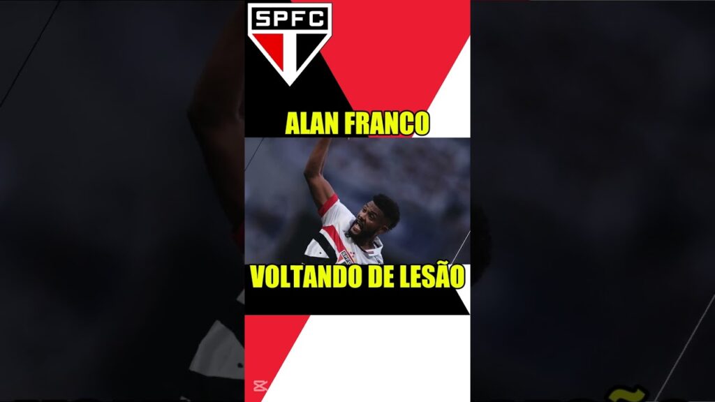 ALAN FRANCO VOLTANDO, SABINO NÃO PODE MAIS SER TITULAR  #spfc
