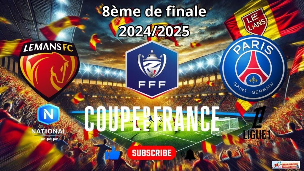 🔴 Paris Saint-Germain vs Le Mans FC 8ème de finale