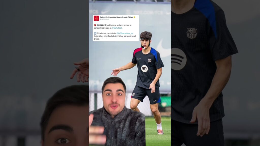 CUBARSÍ se incorpora a la SELECCIÓN ESPAÑOLA por Pau Torres #futbol #cubarsi #barcelona