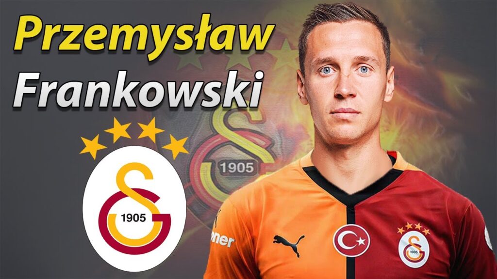 Przemysław Frankowski ● Welcome to Galatasaray 🟡🔴🇵🇱 Best Skills, Tackles & Passes Przemysław Frankowski ● Welcome to Galatasaray 🟡🔴🇵🇱 Best Skills, Tackles & Passes