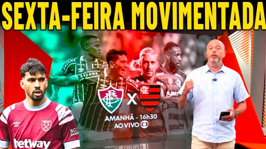 GLOBO ESPORTE FLAMENGO | LUCAS PAQUETÁ DE VOLTA AO FLAMENGO? SEXTA-FEIRA MOVIMENTADA