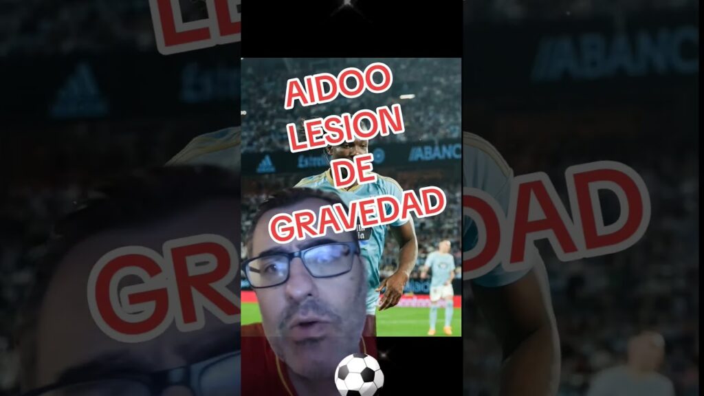 AIDOO LESION DE GRAVEDAD ⚽️   #celtadevigo #futbol #shorts #shortvideo