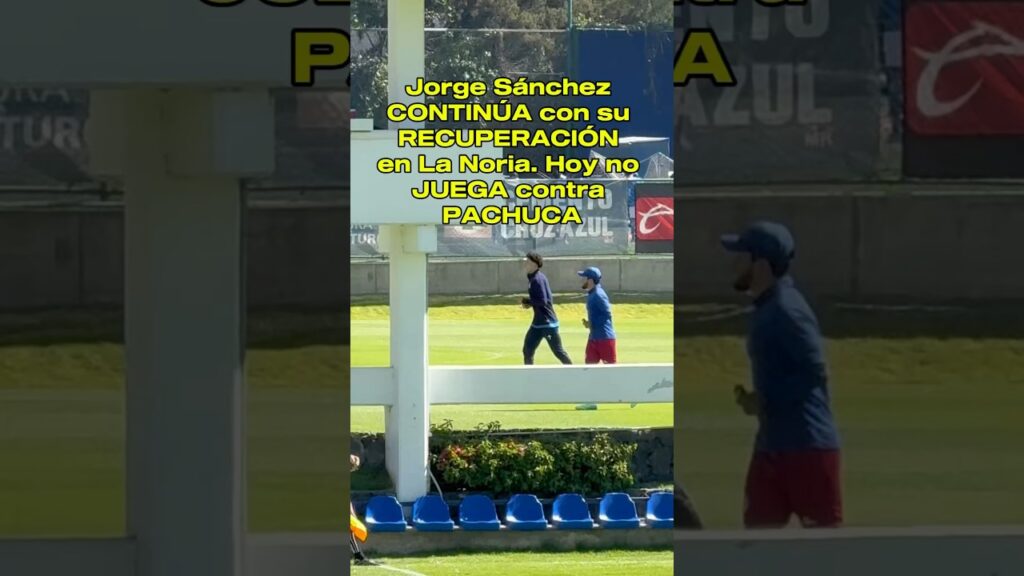 🚑JORGE SÁNCHEZ continúa en RECUPERACIÓN 🚂⚽️🔵 #cruzazul #futbolmexicano #ligamx #jorgesanchez