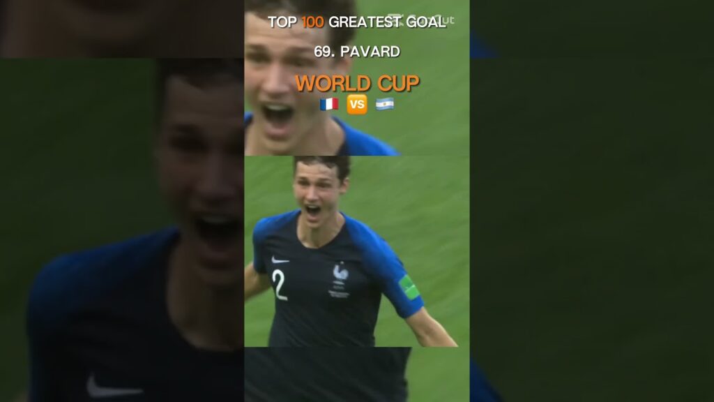 Top 100 Greatest Goal of All Time - 69. Benjamin Pavard 🇫🇷