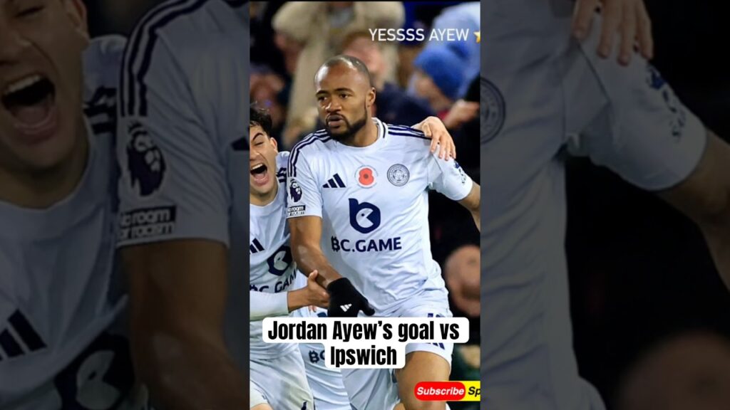 Jordan Ayew’s late goal Ipswich 1-1 Leicester City