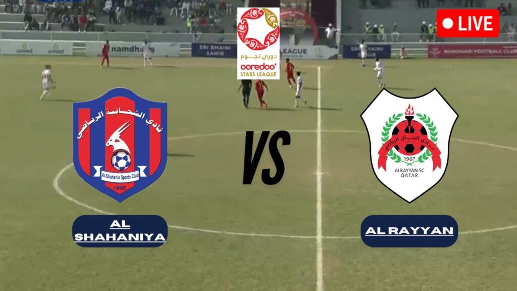 🔴 Al Shahaniya vs Al Rayyan LIVE | Qatar Stars League
