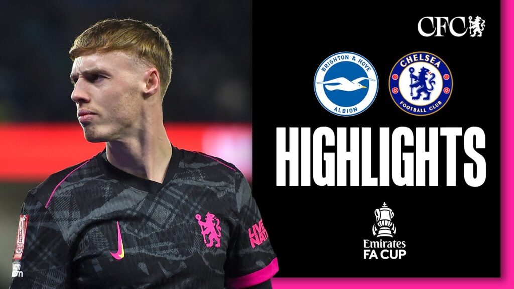 Brighton 2-1 Chelsea | HIGHLIGHTS | FA Cup 2024/25