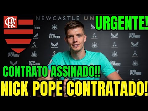🚨 BOMBA! CONTRATO ASSINADO! NICK POPE FECHA COM O FLAMENGO POR DUAS TEMPORADAS!!