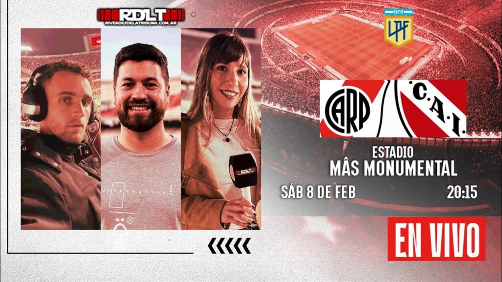 RIVER vs. Independiente EN VIVO desde El Monumental