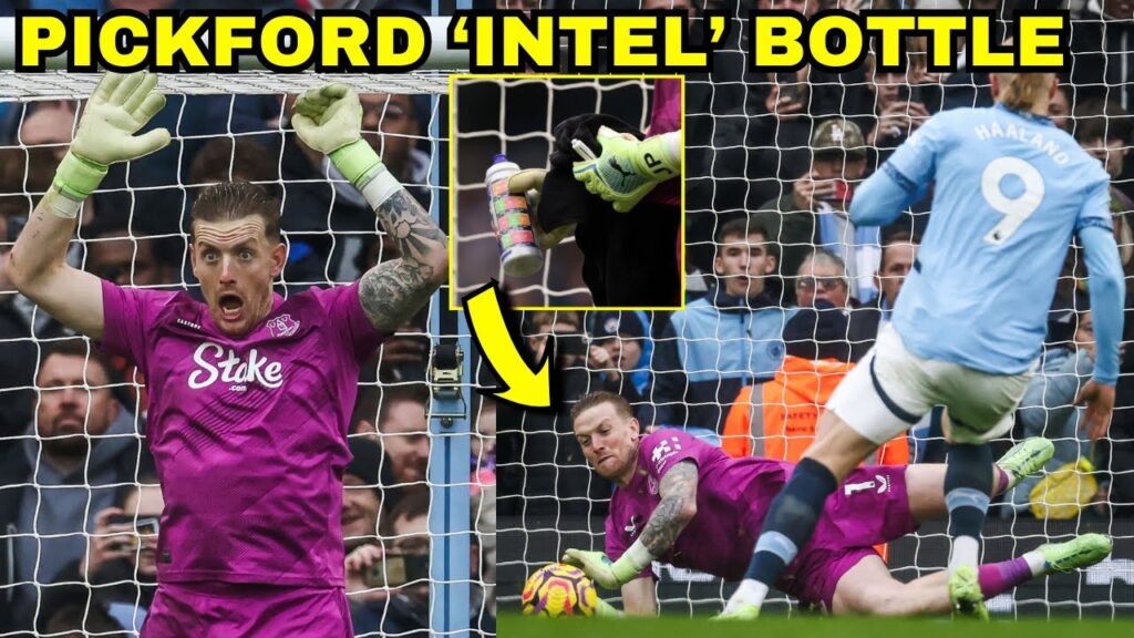 Pickford Saved Haaland Penalty After Consulting 'Intel' Bottle