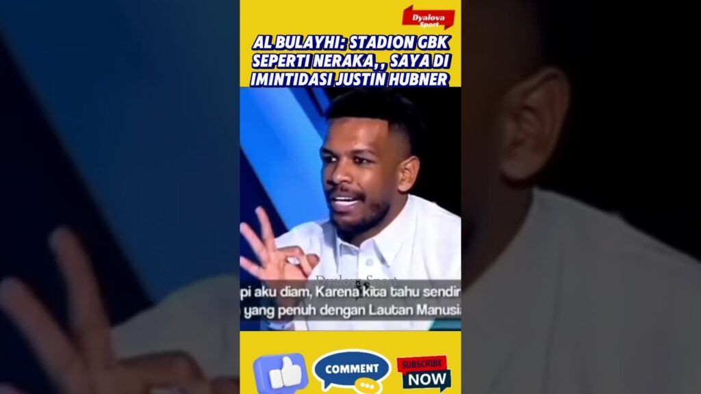 AL BULAYHI: STADION GBK SEPERTI NERAKA,, SAYA DI IMINTIDASI JUSTIN HUBNER