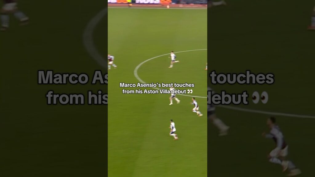 🤩 Marco Asensio Shines On His Villa Debut