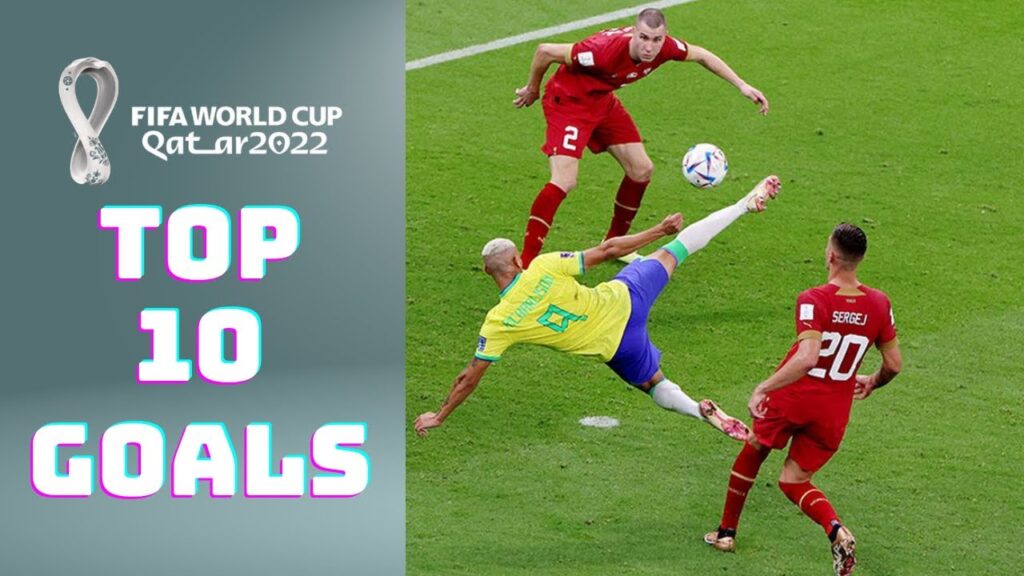 Top 10 Goals | 2022 FIFA World Cup QATAR