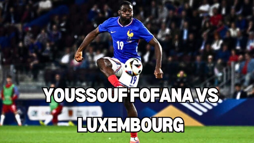 Youssouf Fofana vs Luxembourg | Is He Good? | MAN UNITED TARGET 🎯🔴