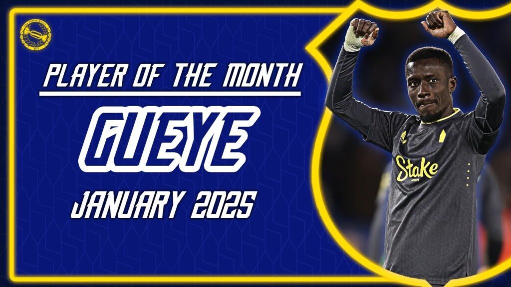 "Up There With The Very Best!" | Idrissa Gueye | PLAYER OF THE MONTH SHOW | JANUARY 2025