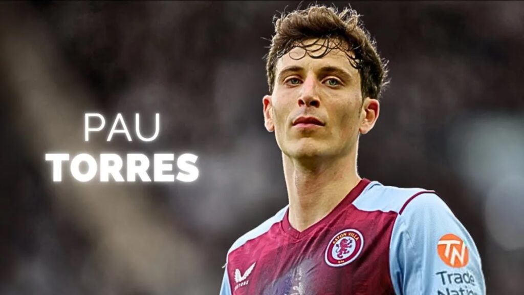 Pau Torres - Amazing Defender | 2025