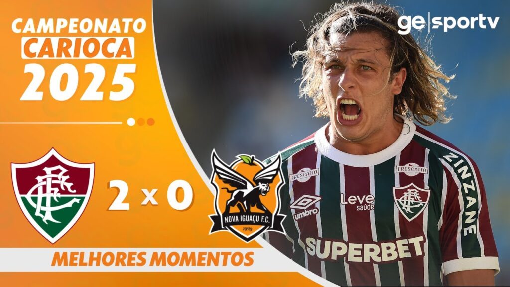 FLUMINENSE 2 X O NOVA IGUAÇU | MELHORES MOMENTOS | CAMPEONATOCARIOCA 2025 | ge.globo FLUMINENSE 2 X O NOVA IGUAÇU | MELHORES MOMENTOS | CAMPEONATOCARIOCA 2025 | ge.globo
