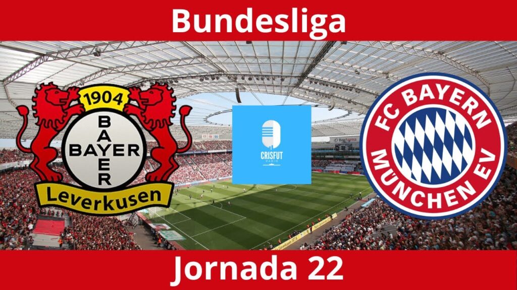 🔴Bayer Leverkusen vs Bayern Múnich Bundesliga 2024/25 jornada 22 en vivo por Crisfut Radio 🔴