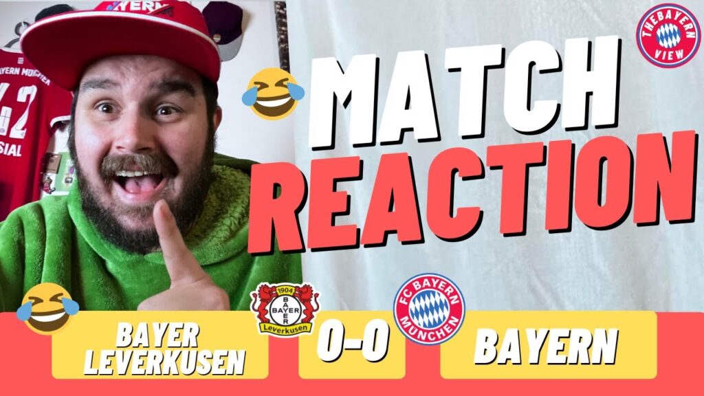 "Leverkusen GOT LeverkusenED!!" - Bayer Leverkusen 0-0 Bayern Munich - Match Reaction