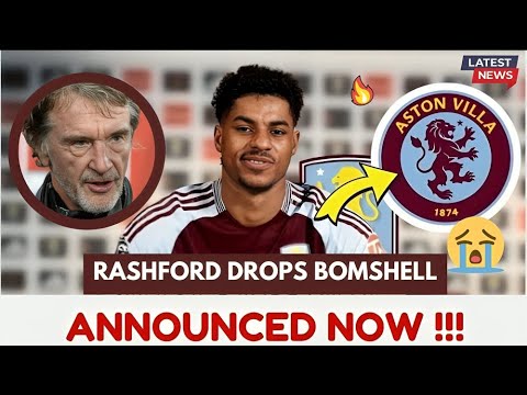 🚨NOW! ✅ RASHFORD HARD 😭💔 MESSAGE FOR JOINING ASTON VILLA ! IT'S BAD NEWS FOR ASTON VILLA