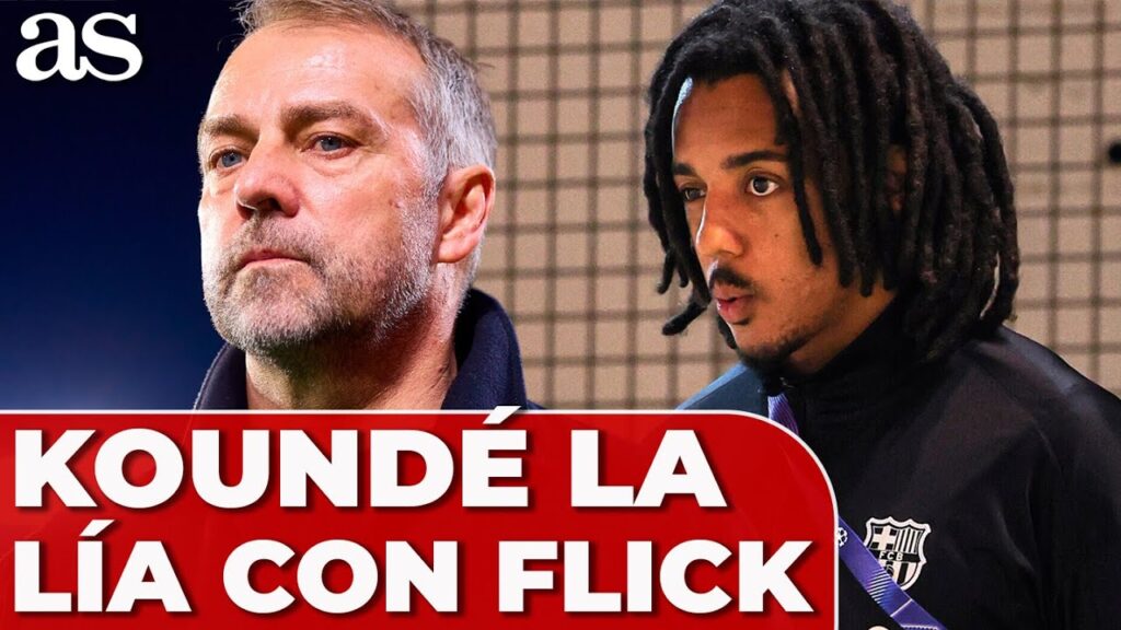 KOUNDÉ la LÍA con HANSI FLICK y es SUPLENTE: las CLAVES y las RAZONES de la TENSIÓN en FC BARCELONA KOUNDÉ la LÍA con HANSI FLICK y es SUPLENTE: las CLAVES y las RAZONES de la TENSIÓN en FC BARCELONA